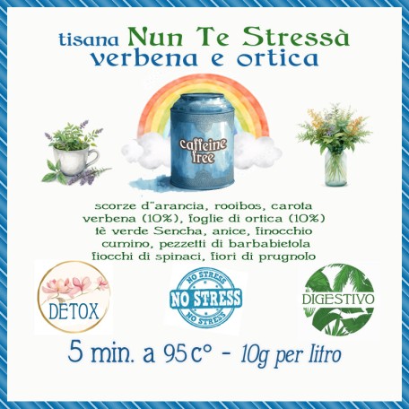 Tisana Nun te stressà! Verbena e Ortica Conf. 75/150/250 g